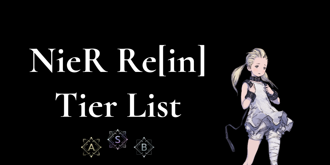 Nier Reincarnation tier list and Nier Reincarnation reroll instructions